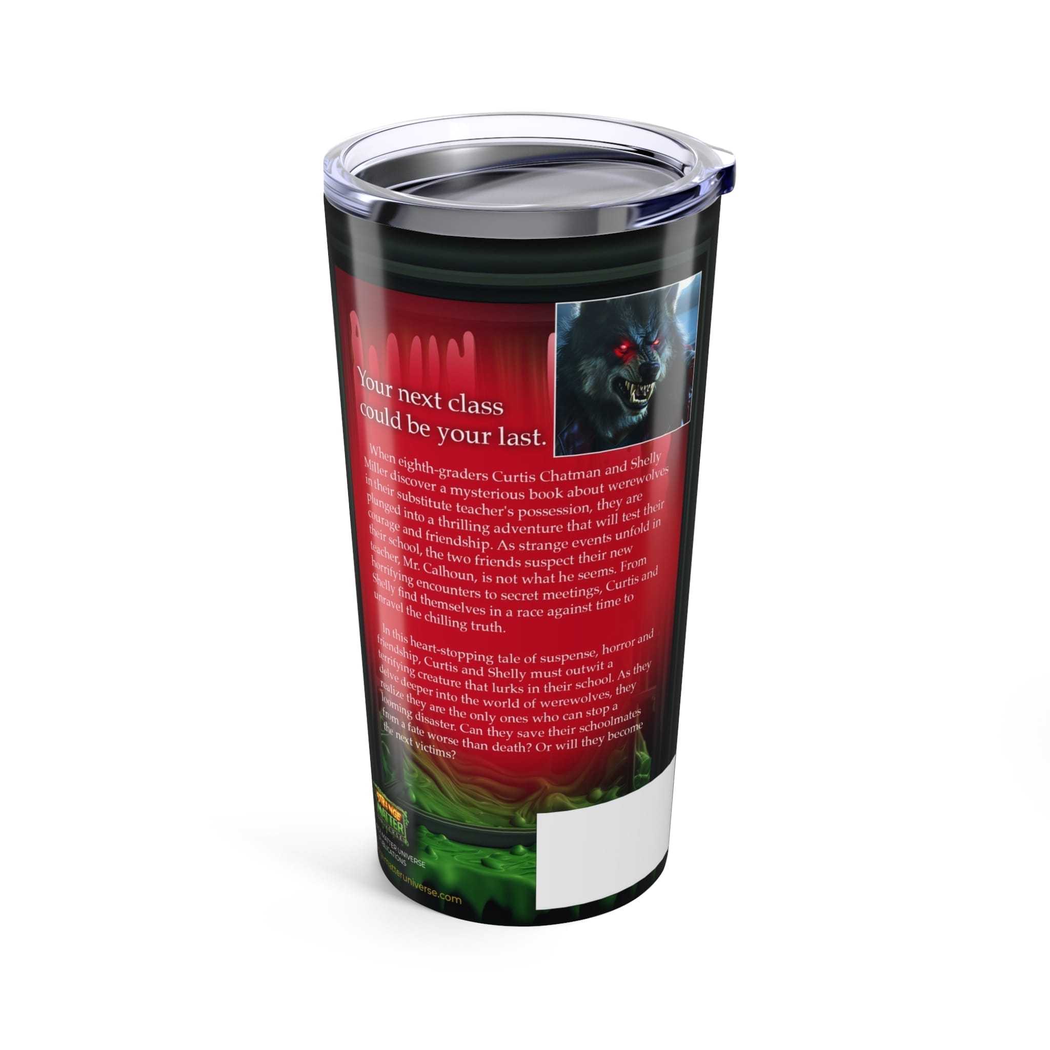 20oz Tumbler - Strange Matter: No Substitutions - Perfect for the thirsty YA horror fan - Image 4